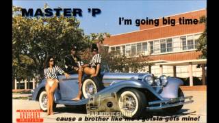 Master P &quot;I&#39;m Going Big Time&quot;