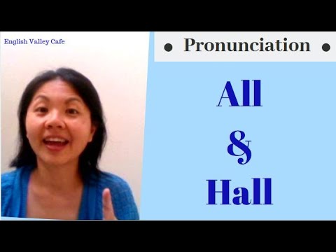How to Pronounce HALL and ALL - English Pronunciation