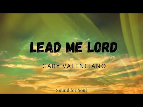 Gary Valenciano - Lead me Lord (Lyrics) ❤