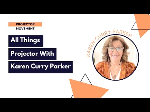 Karen Curry Parker on All Things Projector!