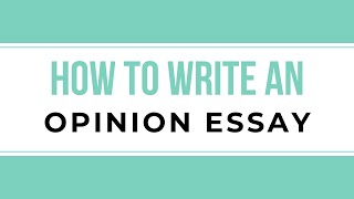 How to Write an Opinion Essay | Sample Paragraphs Included