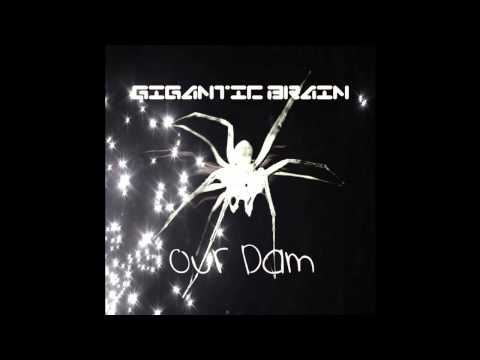 Gigantic Brain - Leaking Out Of Your Mouth (2013)