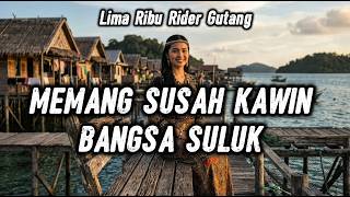 Download lagu MEMANG SUSAH KAWIN ANAK SULUK| LIMA RIBU RIDER GUTANG | COVER REMIX mp3