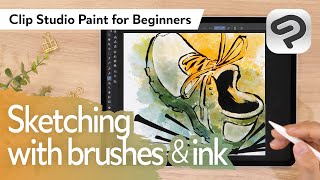Introduction - Sketching with brushes & ink | Clip Studio Paint for Beginners