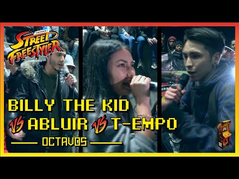 ABLUIR VS BILLY THE KID VS T-EMPO || Octavos || Street freestyler || Fight 3 || Temporada 1