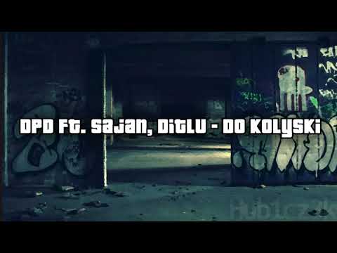 DPD Ft. Sajan, Ditlu - Do kołyski