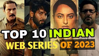 Top 10 INDIAN Web Series Of 2023 || Best Hindi Web Series 😍❤