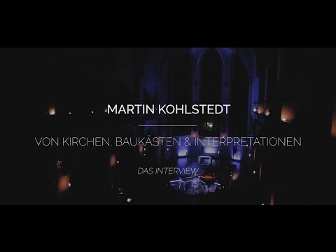 Martin Kohlstedt | Interview