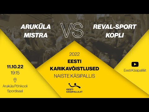 Aruküla/Mistra - Reval-Sport/Kopli | NAISTE KÄSIPALLI KARIKAVÕISTLUSED 2022