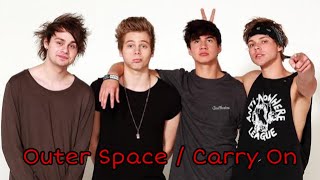 5 Seconds of Summer - Outer Space / Carry On
