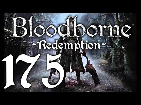 Bloodborne : The Redemption Run pt175 - Keeper of the Old Lords/WHOOPS!