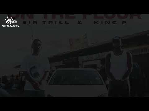 Sir Trill & King P - On the floor[Audio Video]