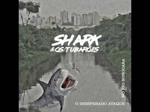 Shark & Os Tubarões - Curva de rio (2016)