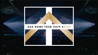 AAA / 「AAA DOME TOUR 2019 +PLUS」Digest