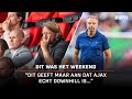 ? "Je kan hele grote vragen stellen bij het tactisch vermogen van dit Ajax" | Dit Was Het Weekend
