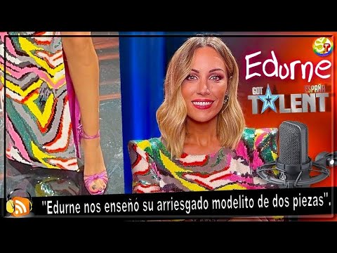 👗👩 Edurne en la primera semifinal de Got Talent 8 🥇Nos enseñó su modelito de 2 piezas