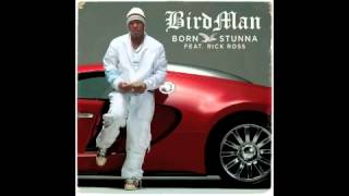Birdman - Born Stunna Remix ft. Rick Ross and SS Rapper