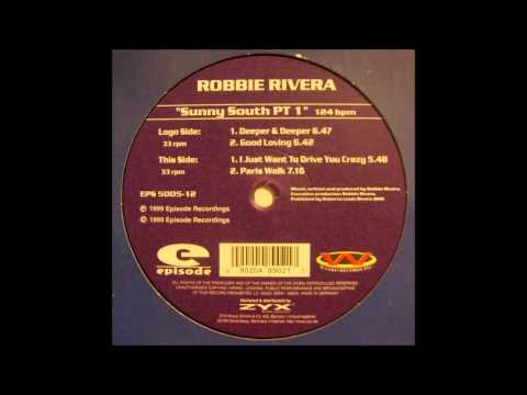 Robbie Rivera - I Just Want To Drive You Crazy