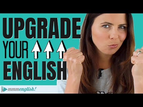 Upgrade Your English Conversation!  [Adjective intensifiers]