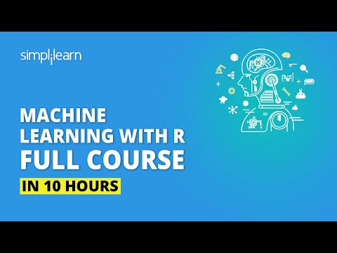 Machine Learning With R | Machine Learning Full Course | Machine Learning Tutorial | Simplilearn