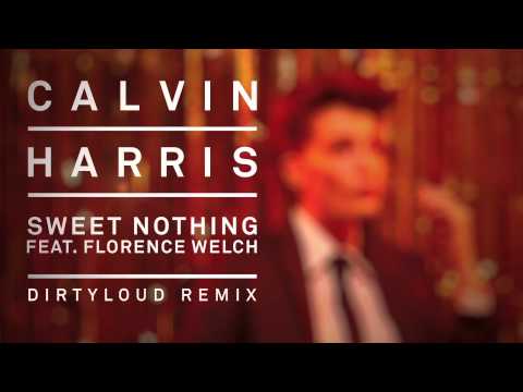 Calvin Harris feat. Florence Welch - Sweet Nothing (Dirtyloud Remix)
