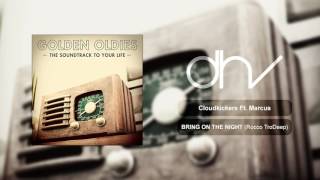 Cloudkickers feat. Marcus - Bring On The Night (Rocco TroDeep Remix)