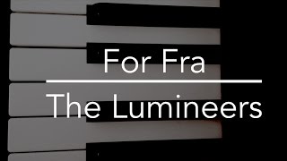 For Fra - The Lumineers Piano Cover
