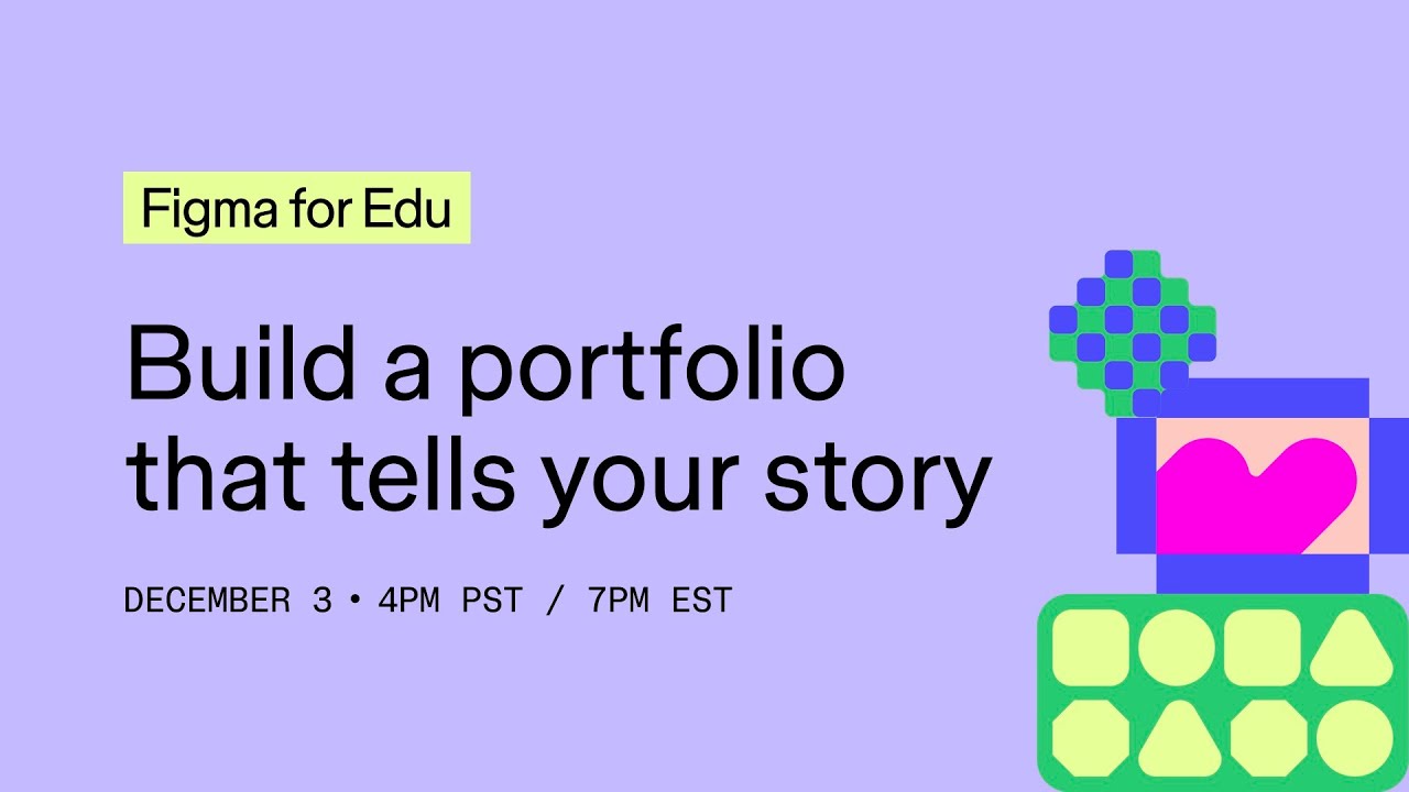 Build a portfolio that tells your story | Figma for Edu Early Career Week