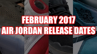 February 2017 Air Jordan Release Dates