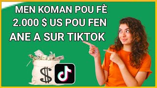 🟢 Men kijan w fè 2.000 $ pou fen ane a sou Tiktok byen fasil