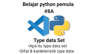 Belajar python untuk pemula 8A - type data Set