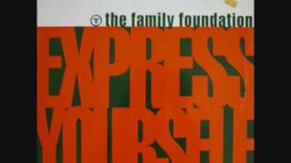 Family Foundation - Express Yourself (Ragga Rave Mix)