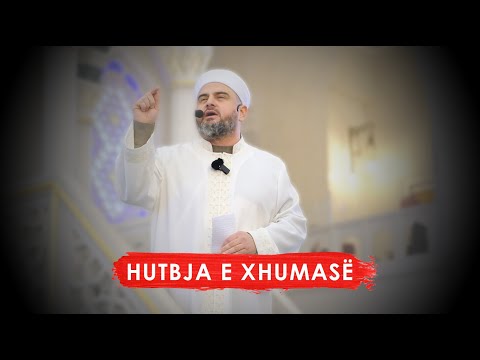 HUTBJA 14| Të mbështetesh te Zoti realisht - Xhamia e Namazgjasë