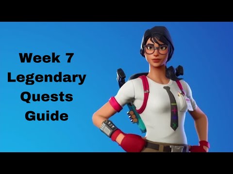Week 7 Legendary Quests Guide | Fortnite Battle Royale