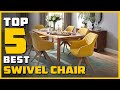 Best Swivel Chair in 2023 - Top 5 Swivel Chairs Review