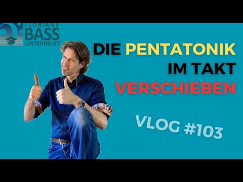10. DIE PENTATONIK IM TAKT VERSCHIEBEN - VLOG #103
