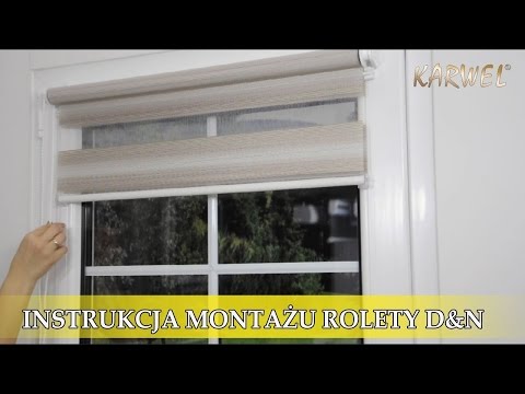 Instrukcja montażu rolety dzień-noc KARWEL
