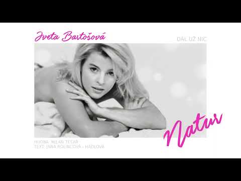 Dál už nic - Iveta Bartošová