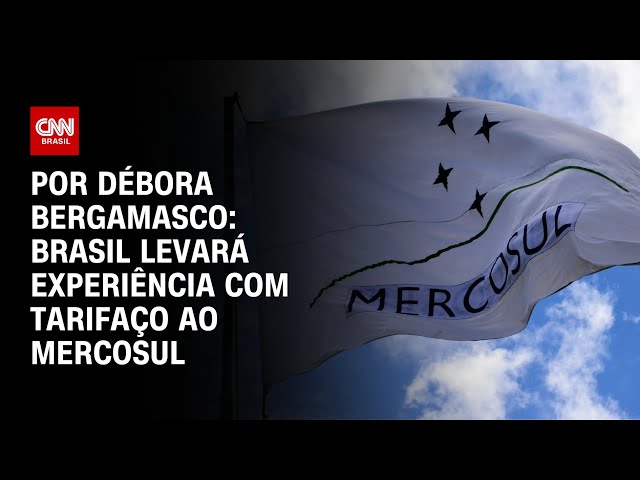 Brasil levará experiência com Tarifaço ao Mercosul | CNN 360º