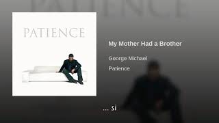 George Michael My Mother Had A Brother Traducida Al Español