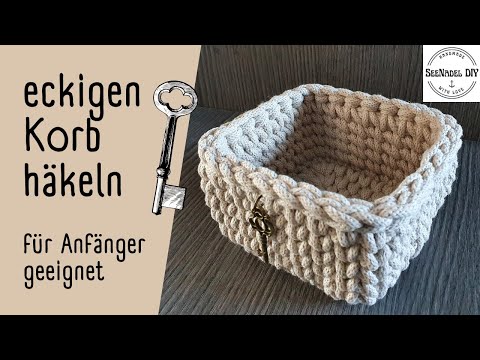 eckigen Korb häkeln für Anfänger (quadratisch)