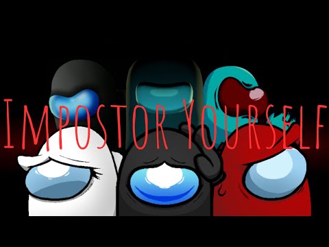 Impostor Yourself (x3)