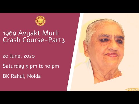 [Zoom Session_04] - Avyakt Murli Revision Crash Course 1969 - Part3 (20-06-2020)