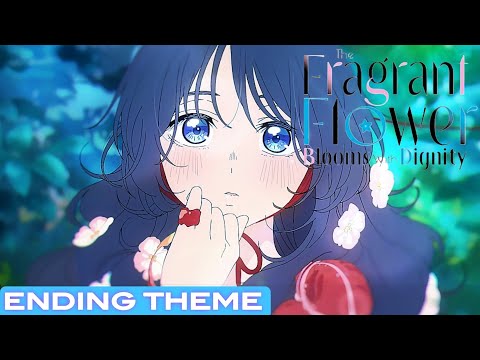 A Fragrant Flower That Blooms with Dignity – Ending 1 (HD) | Kaoru Hana wa Rin to Saku