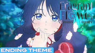 A Fragrant Flower That Blooms with Dignity – Ending 1 (HD) | Kaoru Hana wa Rin to Saku