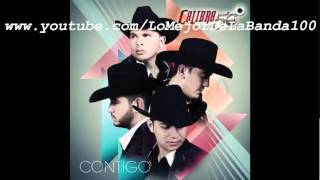 El Amor o La Costumbre - Calibre 50 (CONTIGO 2014)