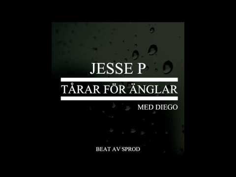 Jesse P - Tårar För Änglar ft Diego (Audio)