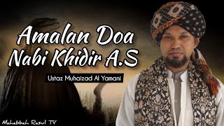 Download lagu Amalan Doa Nabi Khidir عليه السلام mp3 Download lagu Amalan Doa Nabi Khidir عليه السلام mp3