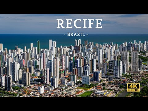 Recife - Brazil 4K HD