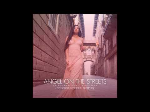 Tjindjara Feat  F1rstman - Angel On The Streets (ColorblockersNL Remix)